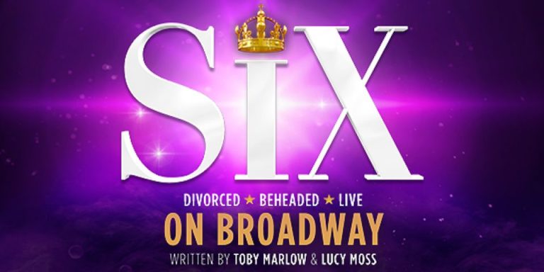 The SIX Broadway show